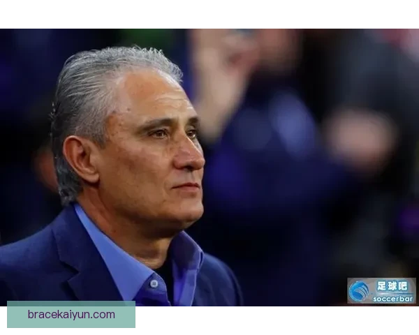 巴西队战术纪律持续提升，近期表现展现更强团队执行力行力